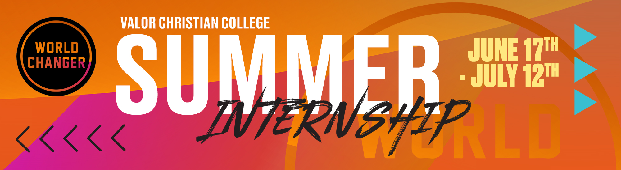 Valor Christian College Summer Internship June 17th - July 12th